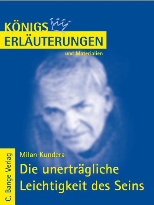 Title details for Die unerträgliche Leichtigkeit des Seins von Milan Kundera. Textanalyse und Interpretation. by Milan Kundera - Available